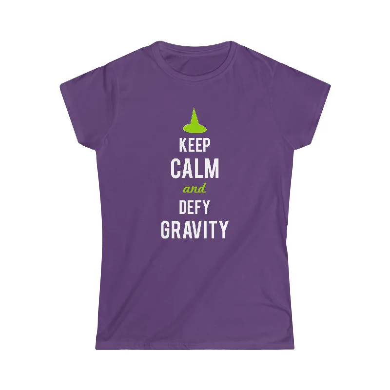 Keep Calm and Defy Gravity Fitted Tee Welt Pockets Slit Pockets